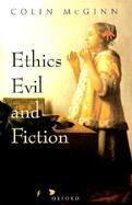 Ethics, Evil, and Fiction cover