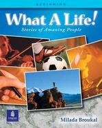 What a Life! Stories of Amazing People cover