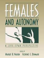 Females and Autonomy: A Life-Span Perspective cover