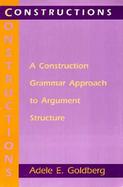 Constructions A Construction Grammar Approach to Argument Structure cover