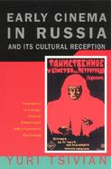 Early Cinema in Russia and Its Cultural Reception cover