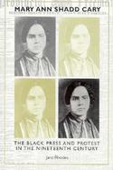 Mary Ann Shadd Cary The Black Press and Protest in the Nineteenth Century cover