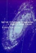 Spiral Structure in Galaxies A Density Wave Theory cover