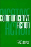 Communicative Action Essays on Jurgen Habermas's the Theory of Communicative Action cover