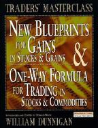 New Blueprints for Gains in Stocks & Grains and One-Way Formula for Trading in Stocks & Commodities cover