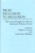 From Exclusion to Inclusion The Long Struggle for African American Political Power cover