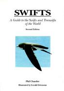 Swifts A Guide to the Swifts and Treeswifts of the World cover