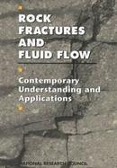 Rock Fractures and Fluid Flow Contemporary Understanding and Applications cover