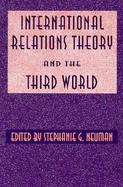 International Relations Theory and the Third World cover