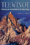 Teewinot Climbing and Contemplating the Teton Range cover