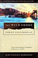 The Wild Shore: Three Californias cover