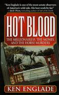 Hot Blood: The Millionairess, the Money, and the Horse Murders cover