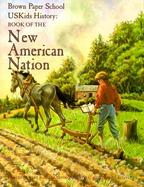 Uskids History: Book of the New American Nation cover
