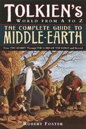 The Complete Guide to Middle-Earth From the Hobbit Through the Lord of the Rings and Beyond cover