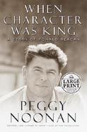 When Character Was King A Story of Ronald Reagan cover
