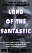 Lord of the Fantastic: Stories in Honor of Roger Zelazny cover