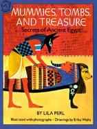 Mummies, Tombs, and Treasure Secrets of Ancient Egypt cover