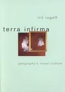 Terra Infirma Geography's Visual Culture cover