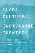 Global Culture/Individual Identity Searching for Home in the Cultural Supermarket cover