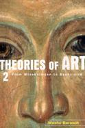 Theories of Art From Winckelmann to Baudelaire (volume2) cover