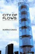City of Flows Water, Modernity, and the City cover