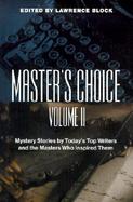 Master's Choice: Volume II, Mystery Stories by Today's Top Writers and the Masters Who Inspired Them cover