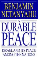 A Durable Peace: Israel and Its Place Among the Nations cover