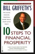 Bill Griffeth's 10 Steps to Financial Prosperity cover