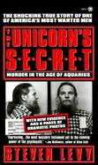 The Unicorn's Secret: Murder in the Age of Aquarius: A True Story cover