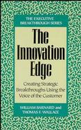 Innovation Edge: Creating Strategic Breakthroughs Using the Voice of the Customer cover
