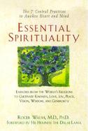Essential Spirituality The 7 Central Practices to Awaken Heart and Mind cover