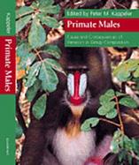 Primate Males Causes and Consequences of Variation in Group Composition cover