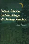 Poems,Stories,and Ramblings of a College Student cover