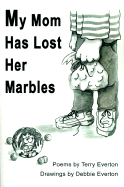 My Mom Has Lost Her Marbles cover