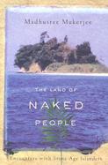The Land of Naked People Encounters With Stone Age Islanders cover