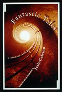 Fantastic Tales: Visionary and Everyday cover
