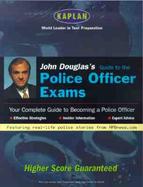 John Douglas's Guide to the Police Officer Exams cover