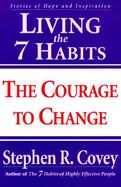 Living the 7 Habits The Courage to Change cover