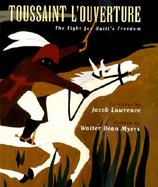 Toussaint L'Ouverture: The Fight for Haiti's Freedom cover