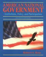 American National Government Institutions, Policy, and Participation cover