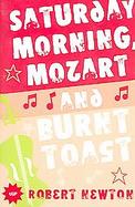 Saturday Morning, Mozart And Burnt Toast cover