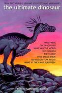 The Ultimate Dinosaur Past-Present-Future cover