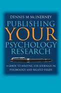 Publishing Your Psychology Research A Guide to Writing for Journals in Psychology and Related Fields cover