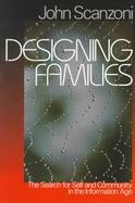 Designing Families The Search for Self and Community in the Information Age cover