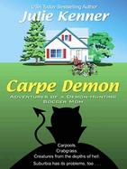 Carpe Demon Adventures of a Demon-hunting Soccer Mom cover