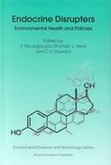 Endocrine Disrupters Environmental Health and Policies  Proceedings of the Seminar 