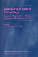 Optical Fiber Sensor Technology Advanced Applications-Bragg Gratings and Distributed Sensors cover