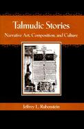 Talmudic Stories Narrative Art, Composition, and Culture cover