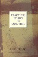Practical Ethics for Our Time cover