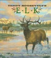 Teddy Roosevelt's Elk cover